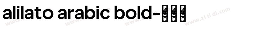 alilato arabic bold字体转换